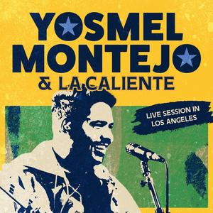 Yosmel Montejo & La Caliente (live session)