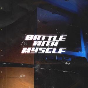 Battle With Myself (Explicit)