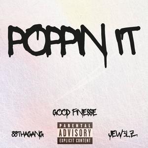 POPPIN IT (Explicit)