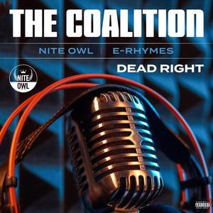 Dead Right (feat. The Coalition & E-Rhymes) [Explicit]