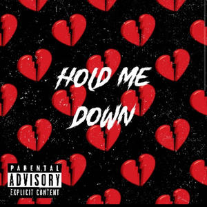 Hold Me Down (Explicit)