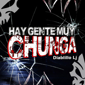 Hay Gente Muy Chunga (Explicit)