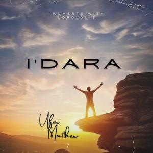 I'Dara (feat. Uforo Mathew)
