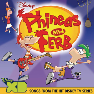 Phineas and Ferb (Songs from the TV Series)