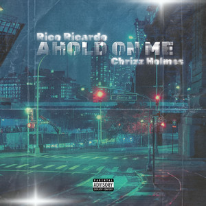 Ahold On Me (feat. Chrizz Holmes) [Explicit]