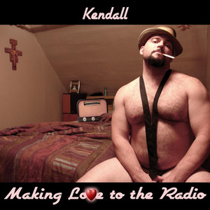 Making Love to the Radio (Explicit)