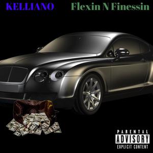 Flexin N Finessin (Explicit)