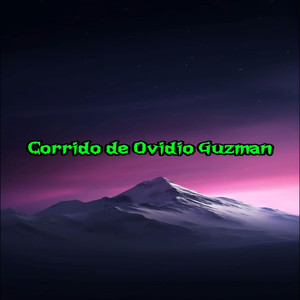 Corrido de Ovidio Guzman