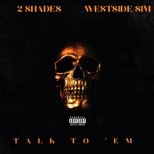 Talk To 'Em (feat. Westside Sim) (Explicit)