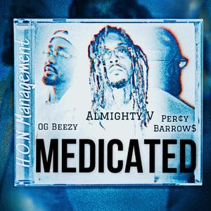 Medicated (feat. OG Beezy & Per¢y Barrow$) [Explicit]