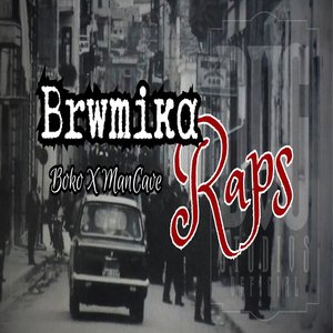 Brwmika Raps