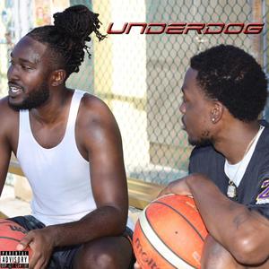 Underdog (feat. MJ2'3) (Explicit)