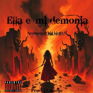 Ella e mi demonia (feat. Bigkieff4.7 & 14studio) [Explicit]