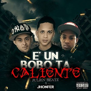 E' Un Bobo Ta Caliente (Explicit)