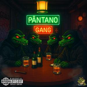 PÂNTANO GANG (Explicit)