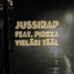 Vieläki tääl (feat. Pirkka)