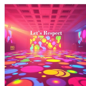 Let’s Respect