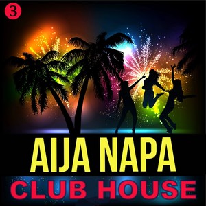 Aija Napa Club House, Volume 3