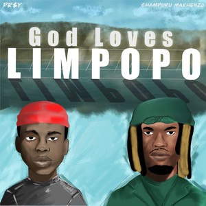 God Loves Limpopo (Explicit)