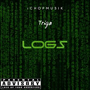 Logs (feat. Trigah) [Explicit]