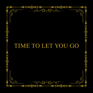 Time To Let You Go (Explicit)