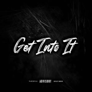 Get Into It (feat. Durrske) [Explicit]