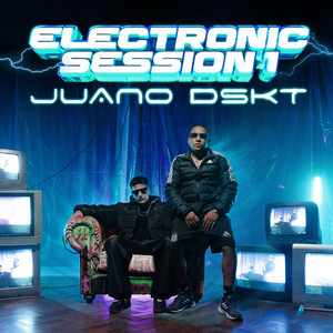 Electronic Session 1: JUANO DSKT (Explicit)