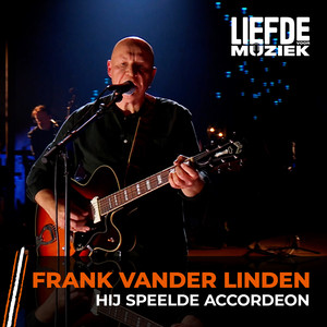 Hij Speelde Accordeon (uit Liefde Voor Muziek)