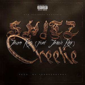 Shitz Creeke (feat. Jamie Ray) (Explicit)