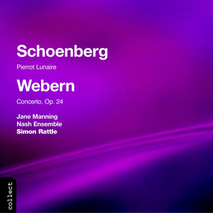 Schoenberg: Pierrot Lunaire - Webern: Concerto