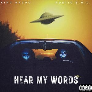 Hear My Words (feat. Poetic S.O.L.) [Explicit]