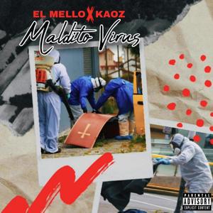 MALDITO VIRUS (feat. Kaoz) (Explicit)