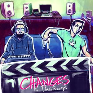 Changes(feat. Dani Rangel)