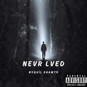 NEVR LVED (Explicit)