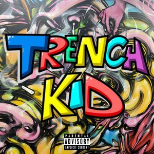 Trench Kid (Explicit)