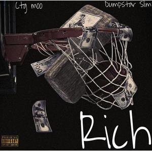 Rich (feat. Dumpstar Slim)