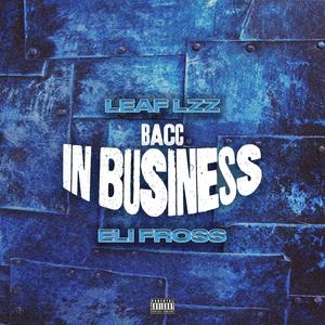Bacc In Business(feat. Eli Fross) (Explicit)