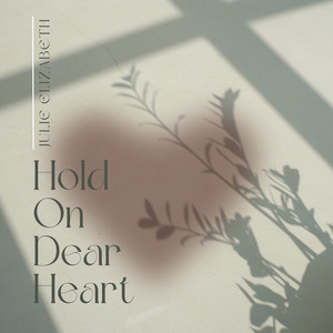 Hold On Dear Heart