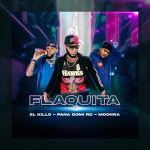 FLAQUITA (feat. PANA DOMI RD & MOONRA) [Explicit]