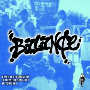 Balance (feat. FNRWLSN, SBN27BBY & BB SQUIDBBY) [Explicit]