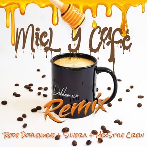 Miel y Café (Remix)