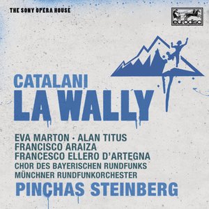 Catalani: La Wally - The Sony Opera House (卡塔拉尼：拉·瓦利)