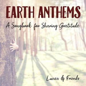 Earth Anthems (Gratitude Songs)