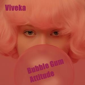 Bubble Gum Attitude