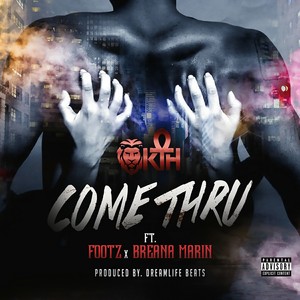 Come Thru (feat. Footz & Breana Marin) [Explicit]