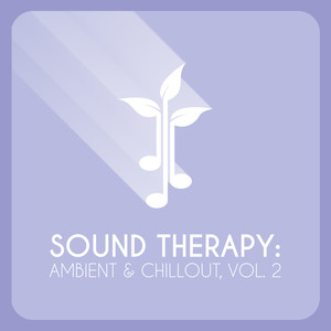 Sound Therapy: Ambient & Chillout (Vol.:2) [Explicit]