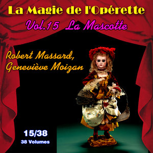 La Mascotte - La Magie de l'Opérette en 38 volumes - Vol. 15/38