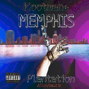 Memphis Plantation (Explicit)