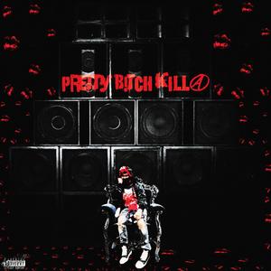 PrettyB!tchKilla (Explicit)