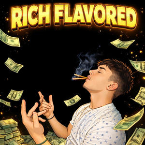 Rich Flavored (Explicit)